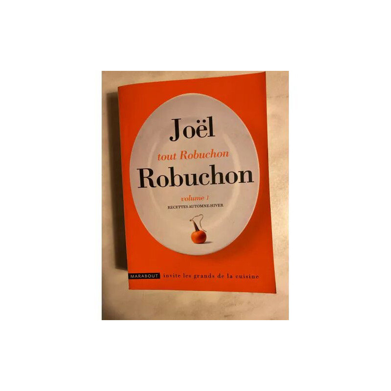 Tout Robuchon : Volume 1 Recettes automne-hiver