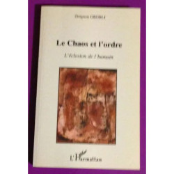 Le Chaos Et L'ordre - L'éclosion De L'humain