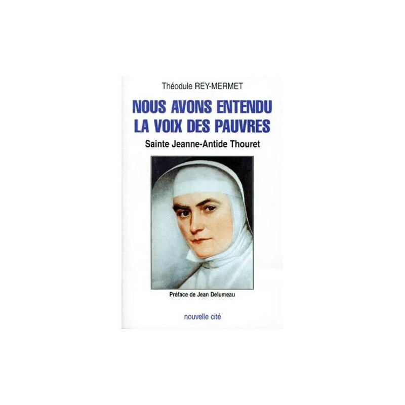 Nous Avons Entendu La Voix Des Pauvres - Sainte Jeanne-Antide...
