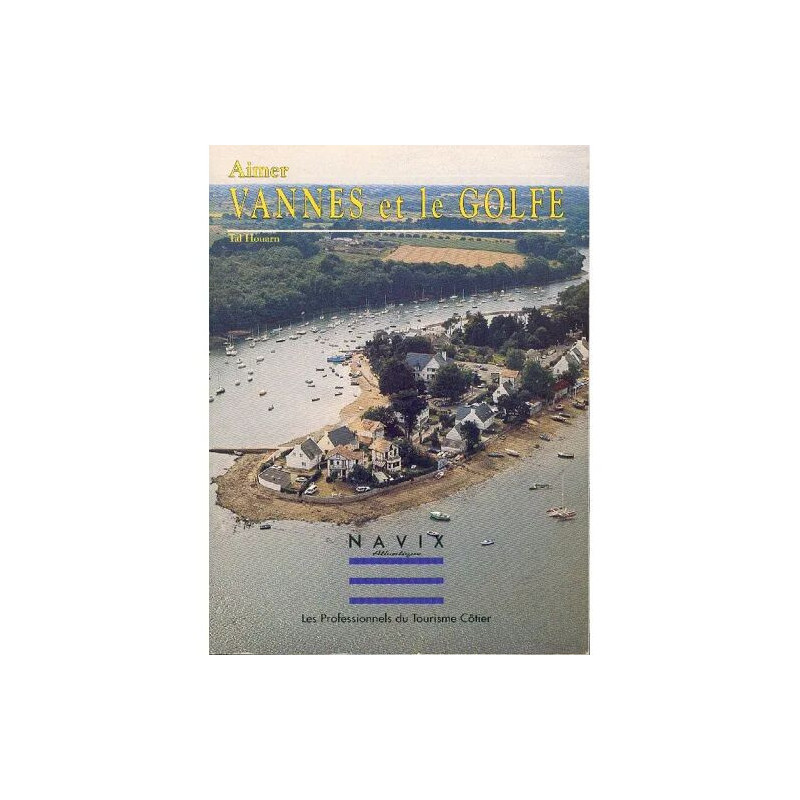 Aimer Vannes et le Golfe