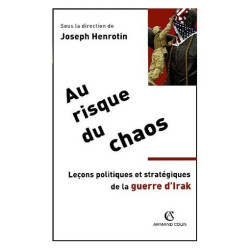 Au Risque Du Chaos - Leçons Politiques Et Stratégiques De La...