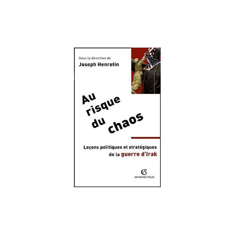 Au Risque Du Chaos - Leçons Politiques Et Stratégiques De La...