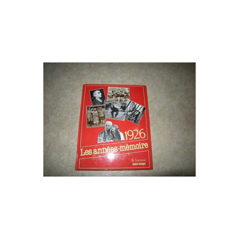 Les Années-Mémoire Tome 1926 - Les Années-Mémoire