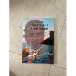 JEAN PIACENTINO LE MYSTERE D'UN SOURCIER PAR HELENE TUBACH...