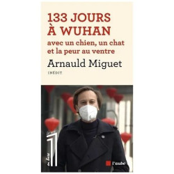 133 Jours À Wuhan Avec Un Chien Un Chat Et La Peur Au Ventre