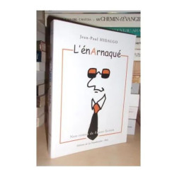 L'ENARNAQUE : Non-Roman De Fausse Fiction