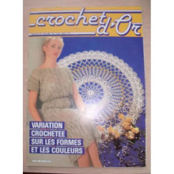CROCHET D'OR N° 43 : VARIATION CROCHETEE SUR LES FORMES ET LES...