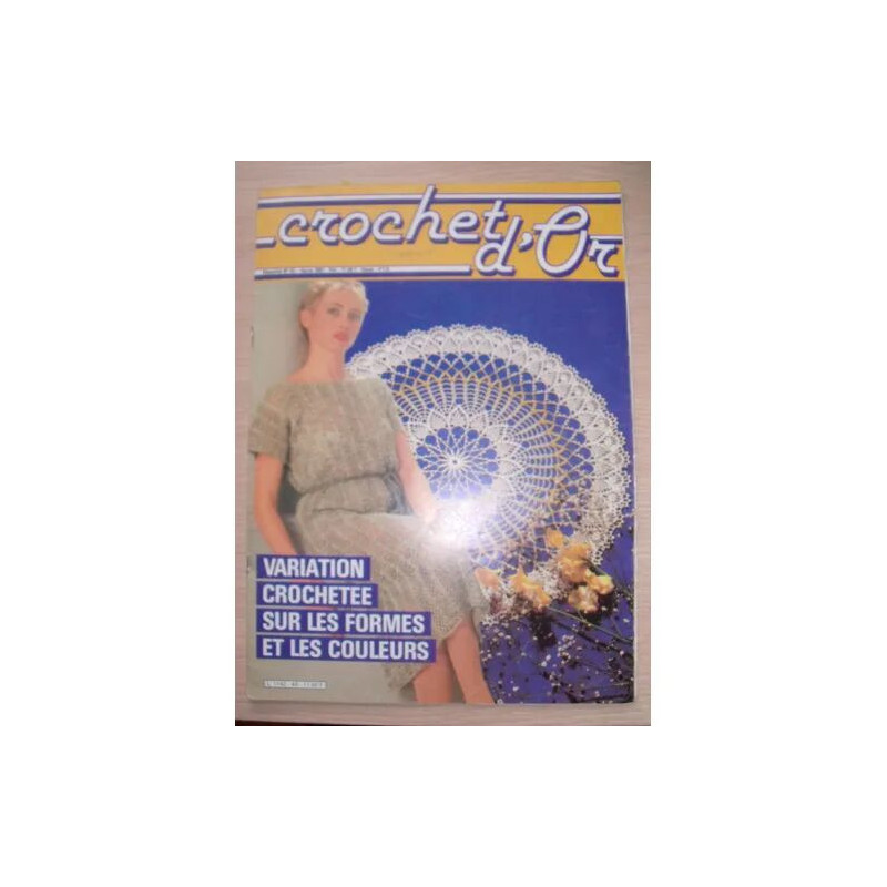 CROCHET D'OR N° 43 : VARIATION CROCHETEE SUR LES FORMES ET LES...