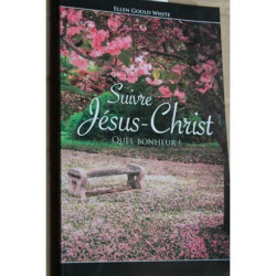 Suivre Jésus-Christ: quel bonheur