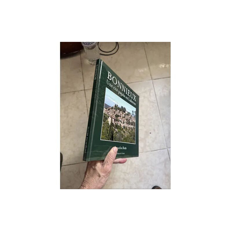 BONNIEUX UNE CITE PAPALE EN LUBERON PAR JACQUELINE BROTTE EDITIONS...