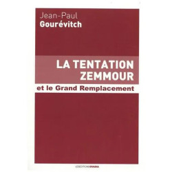 La Tentation Zemmour Et Le Grand Remplacement