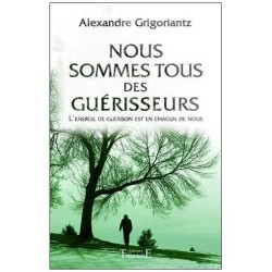 Nous Sommes Tous Des Guérisseurs - L'énergie De Guérison Est En...
