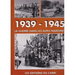 1939-1945 la guerre dans les Alpes maritimes