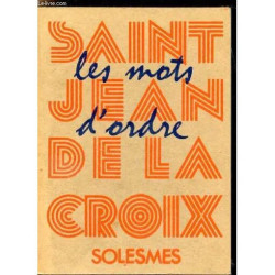 Les mots d ordre de Saint Jean de la Croix docteur de l église