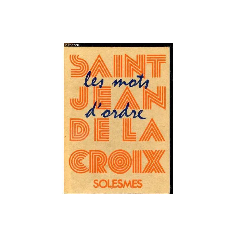Les mots d ordre de Saint Jean de la Croix docteur de l église