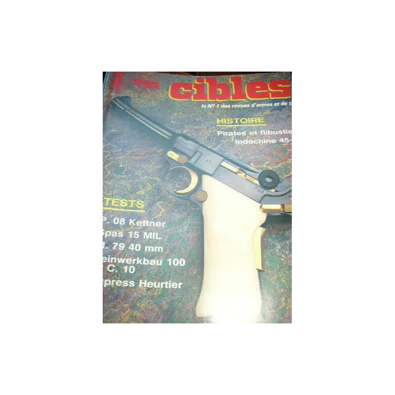 CIBLES ARMES ET TIR N° 245 : LUGER P 08 KETTNER