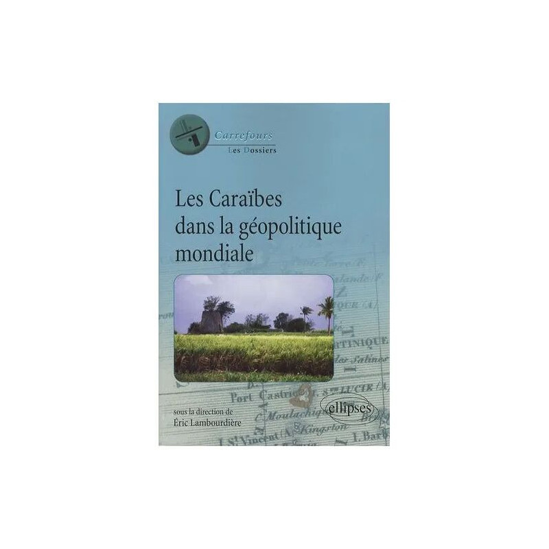 Les Caraïbes Dans La Géopolitique Mondiale