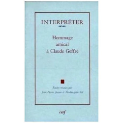 Interpréter - Mélanges Offerts À Claude Geffré