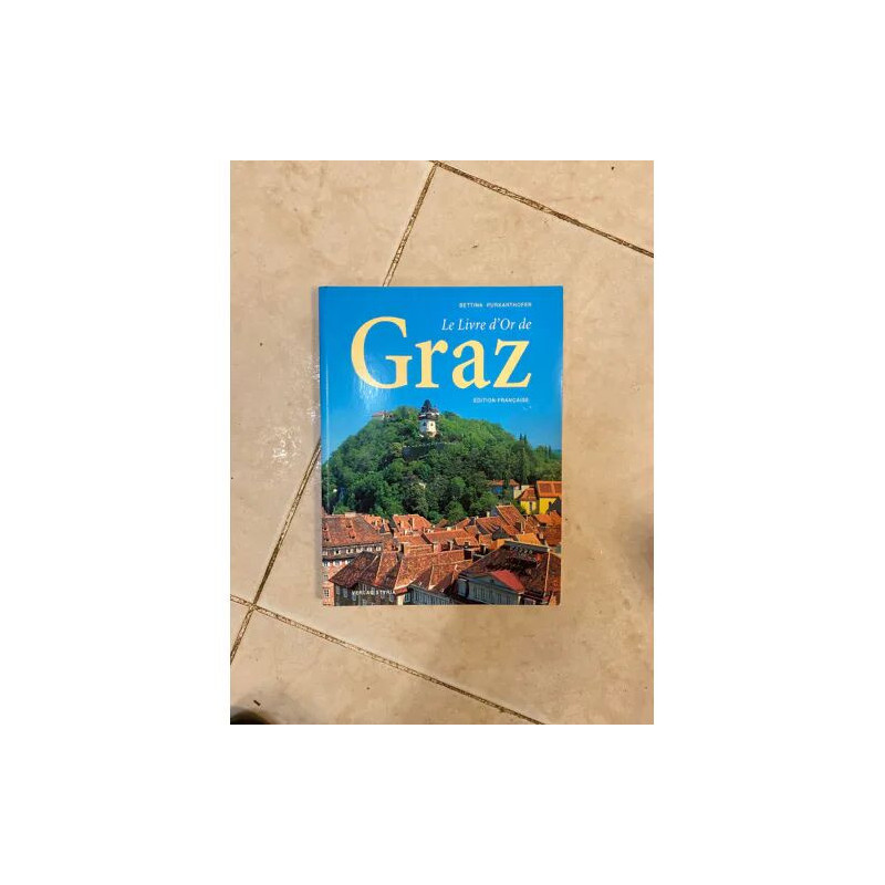 LE LIVRE D'OR DE GRAZ - EDITION FRANCAISE
