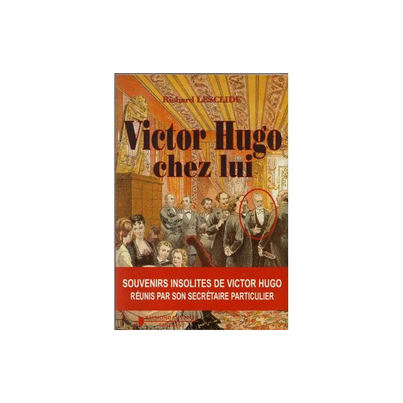 Victor Hugo Chez Lui