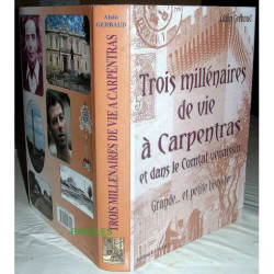 TROIS MILLENAIRES DE VIE A CARPENTRAS