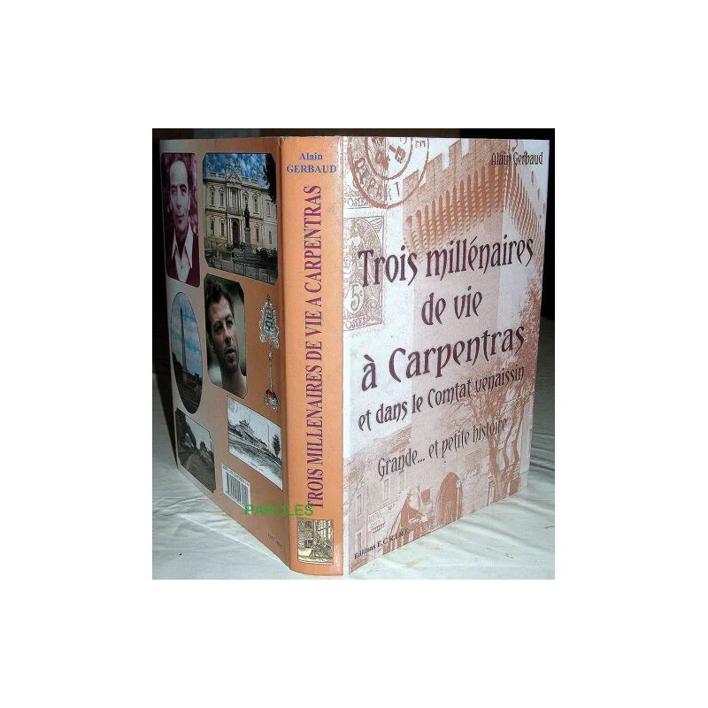 TROIS MILLENAIRES DE VIE A CARPENTRAS