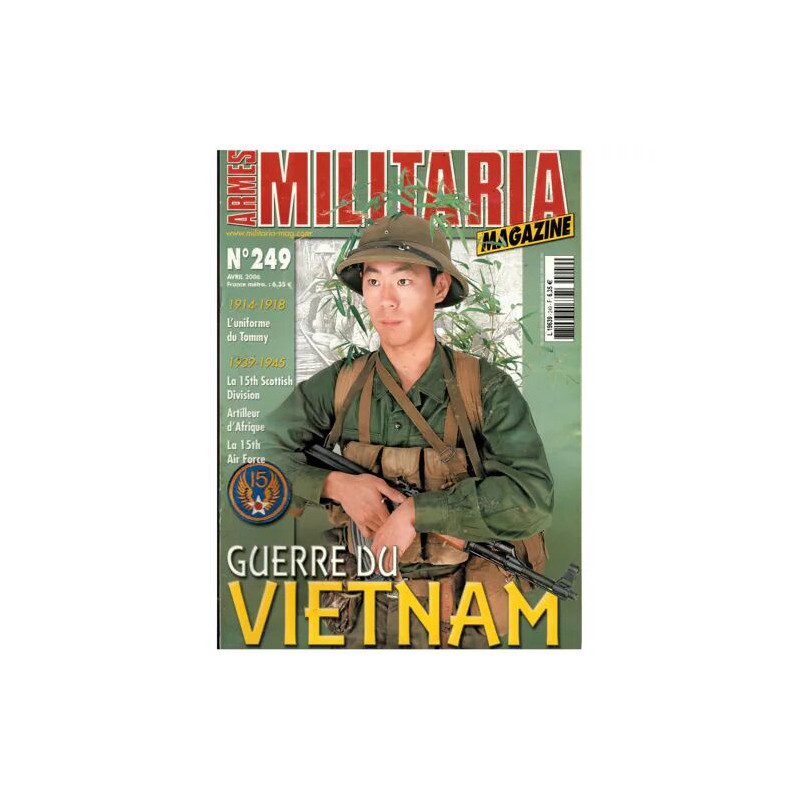 Armes Militaria Magazine N°249 : Guerre du Vietnam - 1914 18...