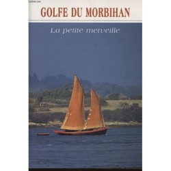 Golfe Du Morbihan - La Petite Merveille