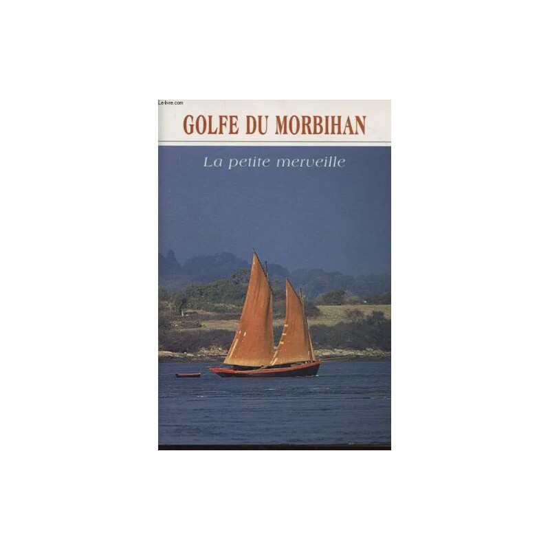 Golfe Du Morbihan - La Petite Merveille
