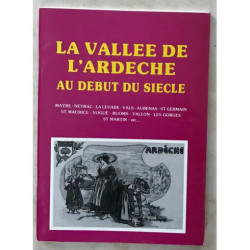 LA VALLEE DE L'ARDECHE AU DEBUT DU SIECLE MAYRE NEYRAC LA LEVADE...
