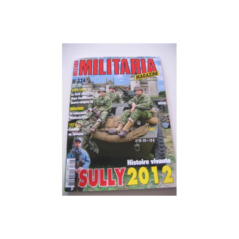 Militaria Magazine 324 - Histoire vivante Sully 2012
