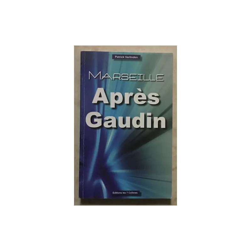 MARSEILLE APRES GAUDIN