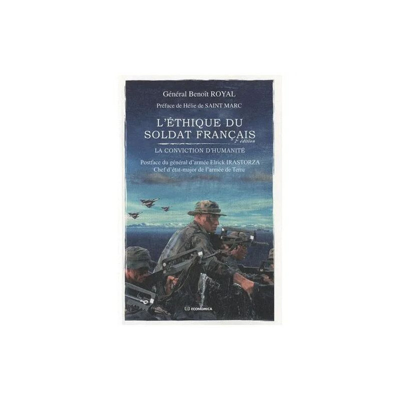 L'éthique Du Soldat Français - La Conviction D'humanité