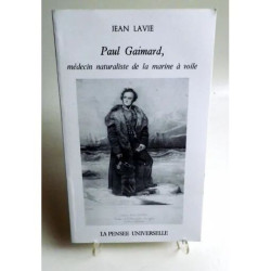 Paul Gaimard médecin naturaliste de la Marine à voile