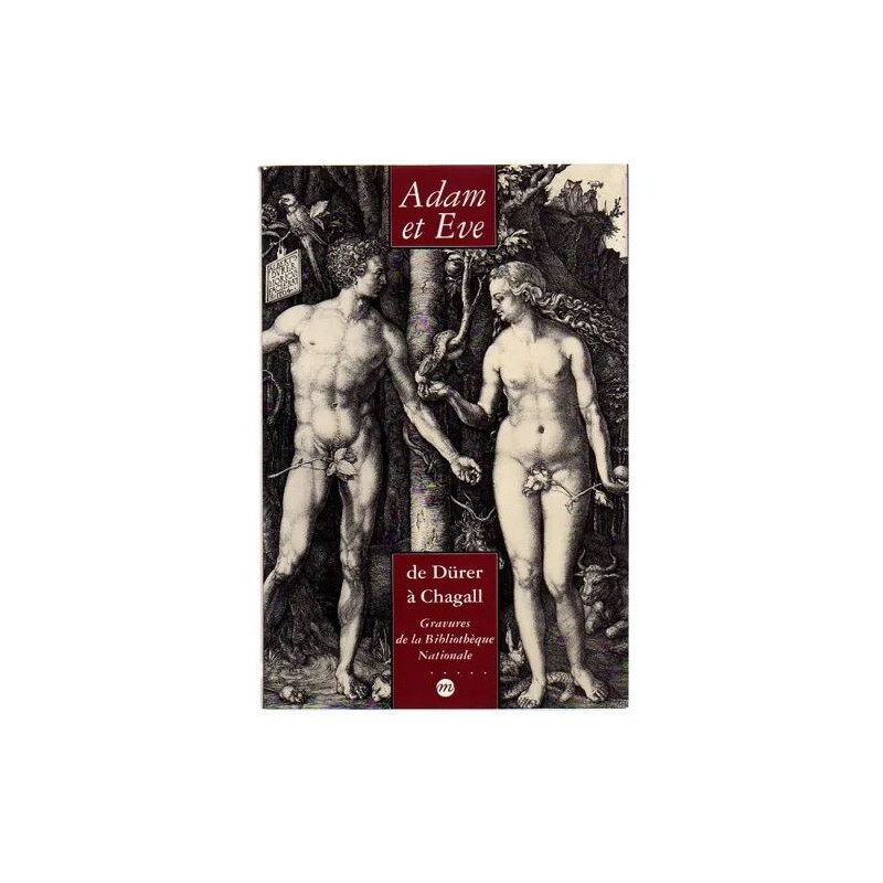Adam Et Eve De Dürer À Chagall - Gravures De La Bibliothèque...