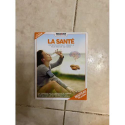 LA SANTE 100 DECOUVERTES ET CONSEILS POUR RESTER EN FORME
