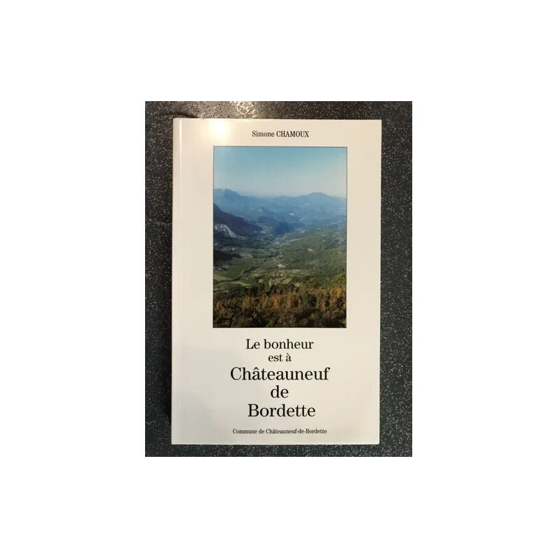LE BONHEUR EST A CHATEAUNEUF DE BORDETTE
