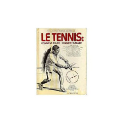 Le Tennis Comment Jouer Comment Gagner