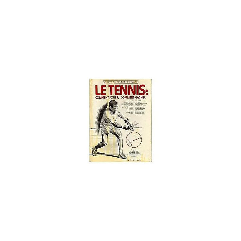 Le Tennis Comment Jouer Comment Gagner