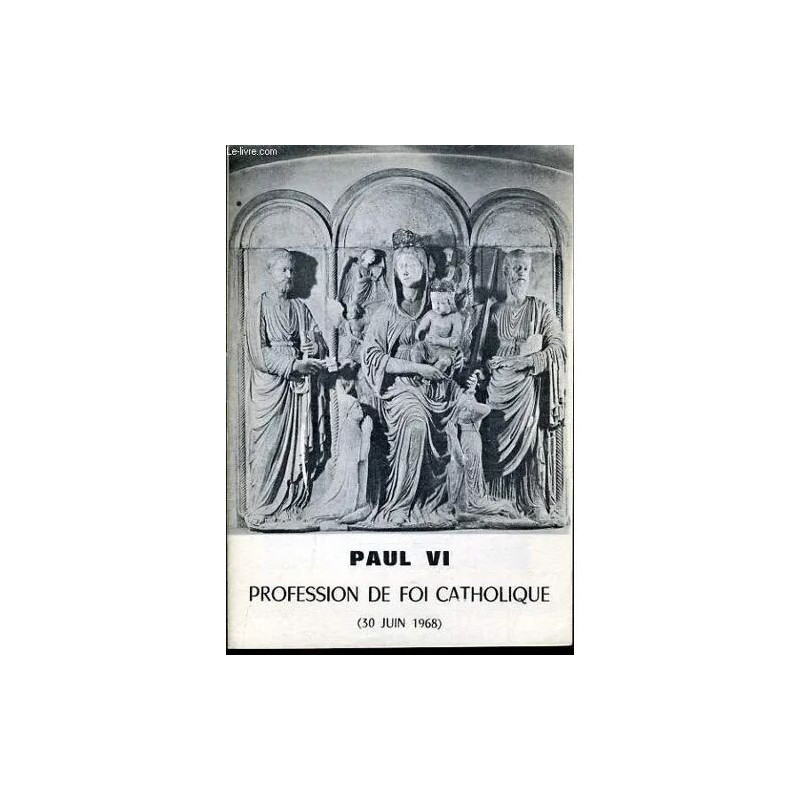 Paul Vi Profession De Foi Catholique (30 Juin 1968)