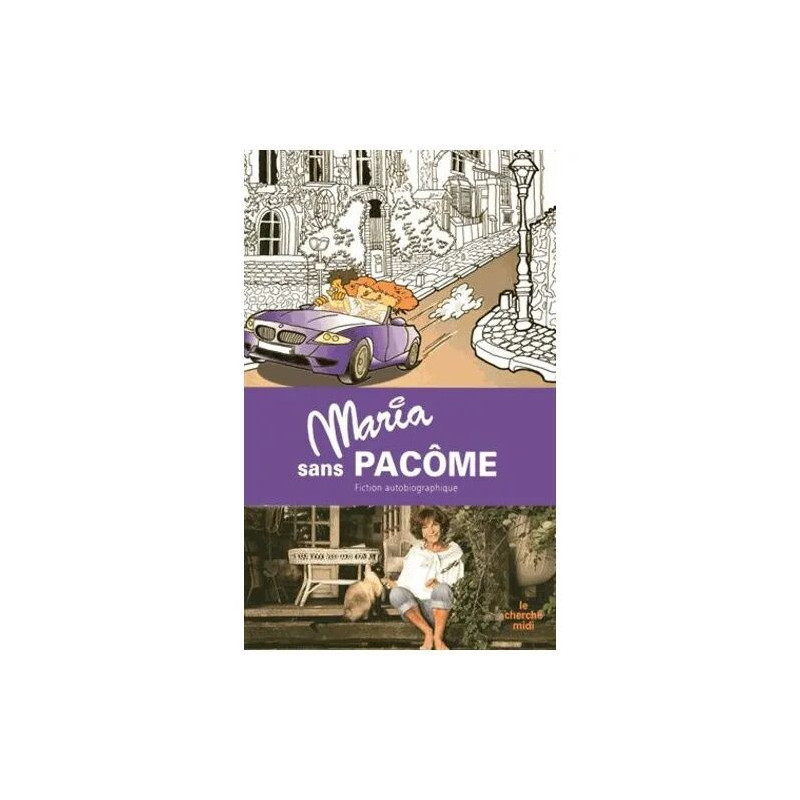 Maria Sans Pacôme - Fiction Autobiographique