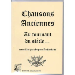 CHANSONS ANCIENNES AU TOURNANT DU SIECLE