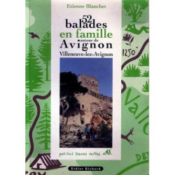 52 Balades En Famille Autour D'avignon Villeneuve-Lez-Avignon