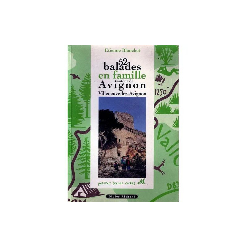52 Balades En Famille Autour D'avignon Villeneuve-Lez-Avignon