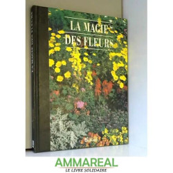 LA MAGIE DES FLEURS
