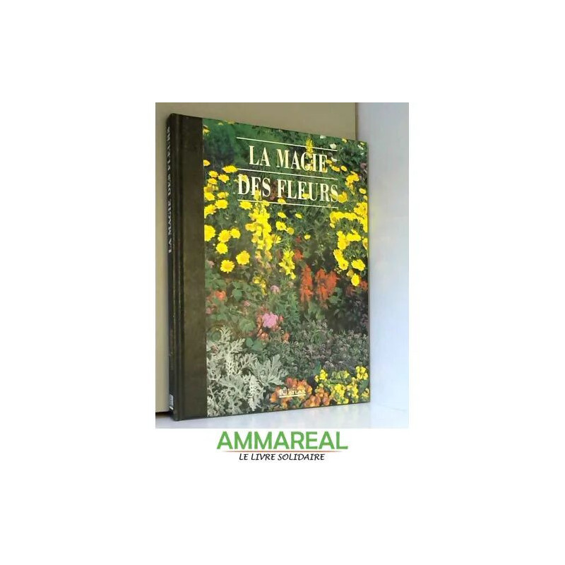 LA MAGIE DES FLEURS