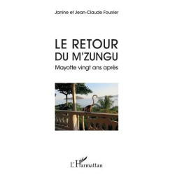 Le Retour Du M'zungu - Mayotte Vingt Ans Après