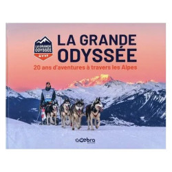 La Grande Odyssée - 20 Ans D'aventures À Travers Les Alpes
