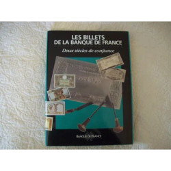 Les Billets De La Banque De France. Deux Siècles De Confiance