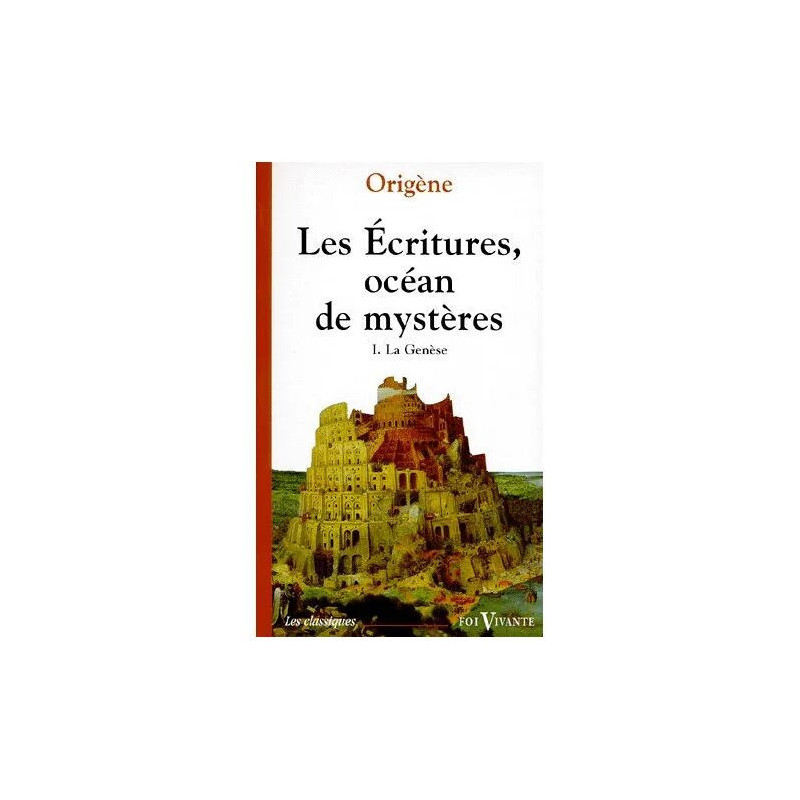 Les Ecritures Océan De Mystères (Exégèse Spirituelle) - Tome 1 La...